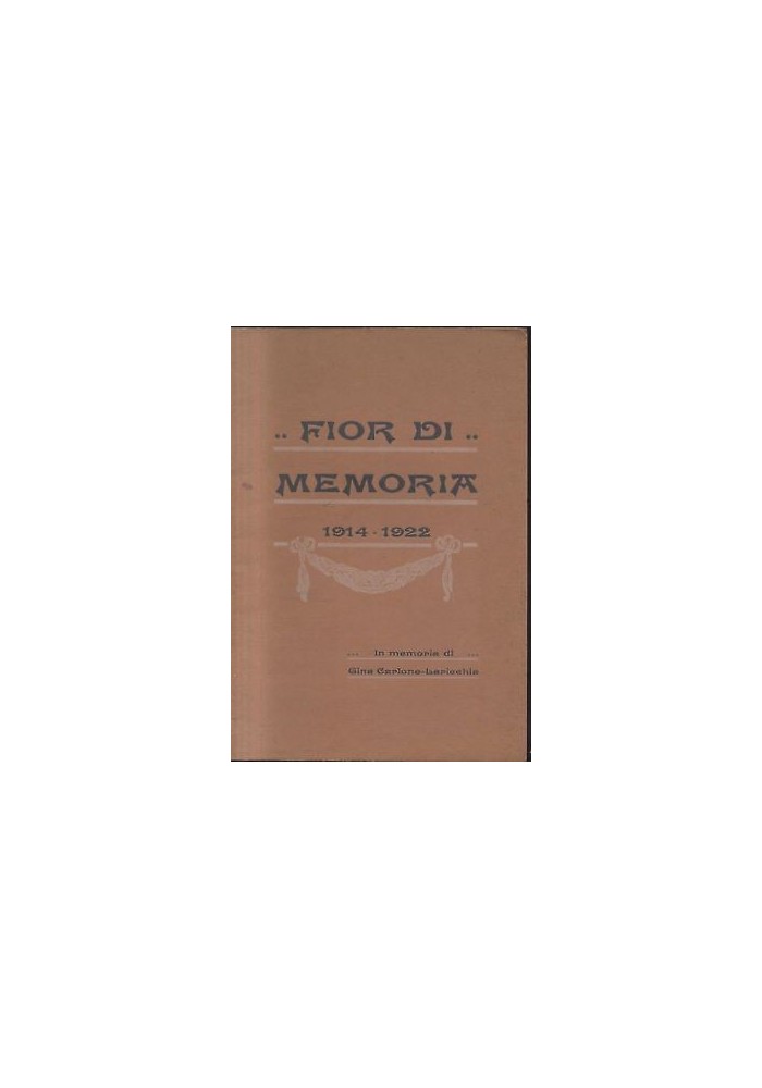 FIOR DI MEMORIA poesie in dialetto barese di Giovanni Laricchia 1923 Casini