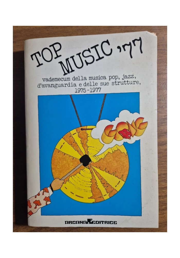 TOP MUSIC 77 Vademecum Della Musica Pop Jazz d'avanguardia 1977 Arcana Gong libr