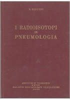 I RADIOISOTOPI IN PNEUMOLOGIA di B Rescigno - Archivio di Tisiologia 1967