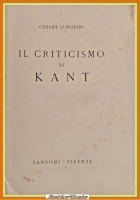 IL CRITICISMO DI KANT di Cesare Luporini 1955 Sansoni Libro filosofia