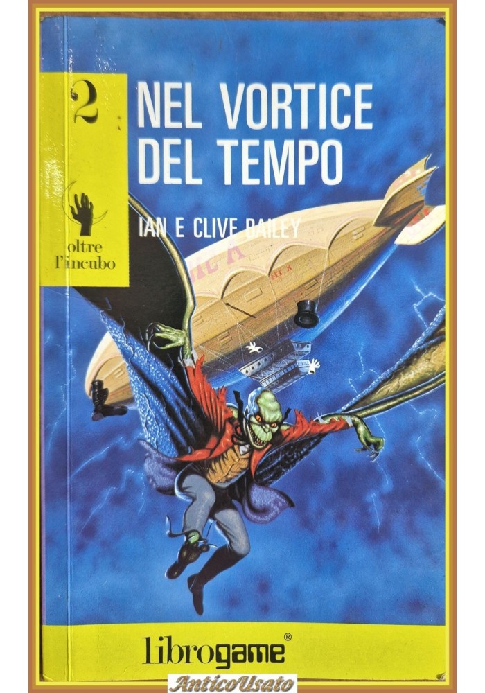 NEL VORTICE DEL TEMPO di Jan Clive Bailey 1990 E Elle LIBROGAME oltre l'incubo