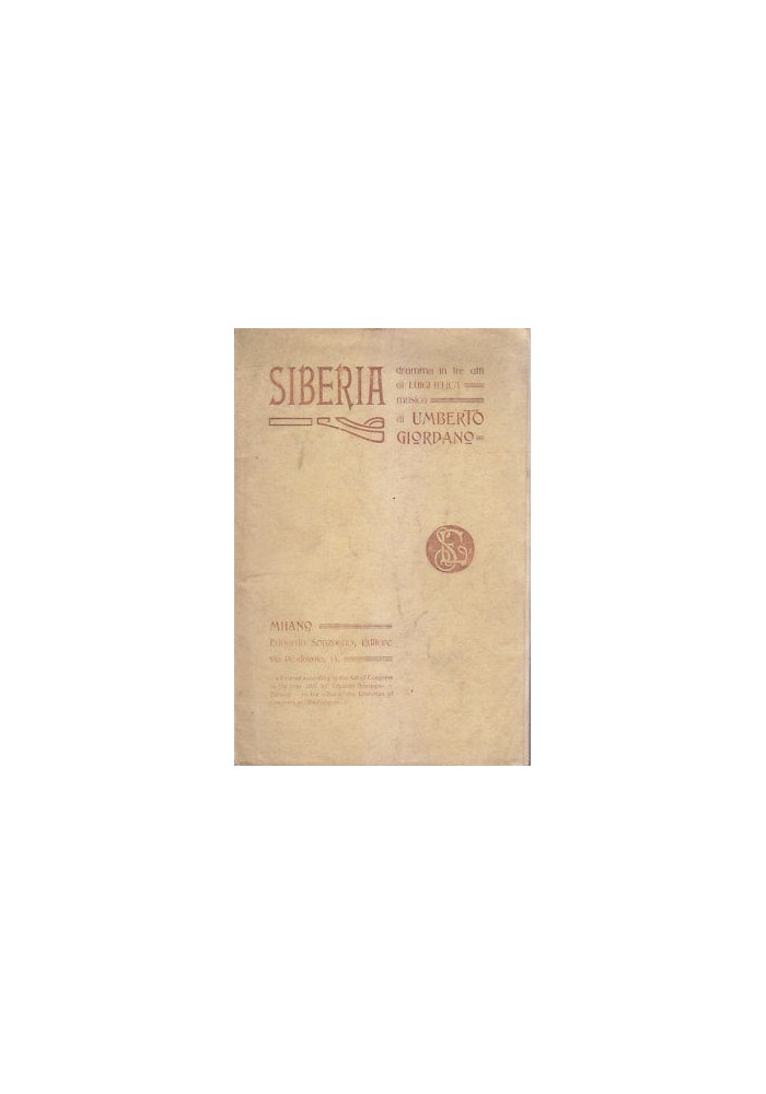 Siberia di Umberto Gordano e Illica 1905 libretto solo testo Sonzogno lirica