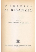 L'EREDITÀ DI BISANZIO a cura Baynes e Moss 1961 Francesco Vallardi libro storia
