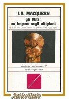 GLI ITTITI UN IMPERO SUGLI ALTIPIANI di J g Macqueen 1978 Newton Compton libro