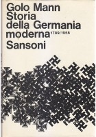 Storia Della Germania Moderna di Golo Mann 1968 Sansoni Editore 686 Pagine