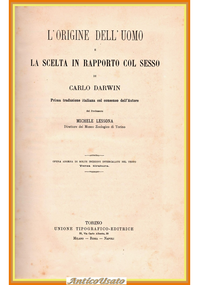 L'ORIGINE DELL'UOMO E LA SCELTA IN RAPPORTO COL SESSO di Darwin 1871 UTET Libro