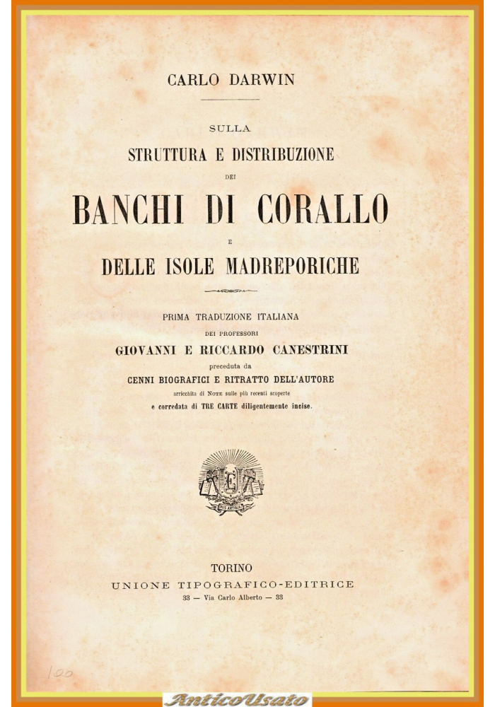 SULLA STRUTTURA E DISTRIBUZIONE DEI BANCHI DI CORALLO Darwin 1888 Libro Charles
