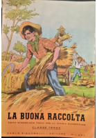 LA BUONA RACCOLTA Sussidiario PER LA SCUOLA ELEMENTARE Classe Terza 1951 Libro