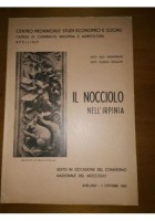 IL NOCCIOLO NELL'IRPINIA Elio Gramignani e Olimpia Spidalieri 1961 Avellino
