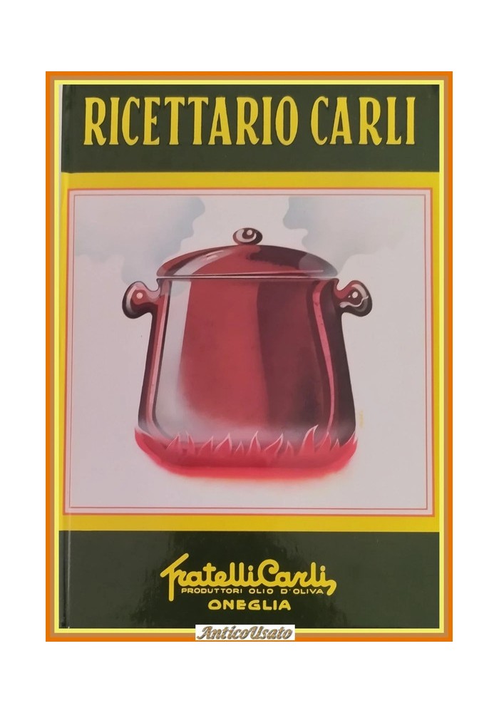 RICETTARIO CARLI di Amedeo Pettini 1986 Fratelli Carli Libro manuale ricette