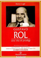 GUSTAVO ROL UNA VITA DI PRODIGI Remo Lugli 1995 Mediterranee Libro biografia