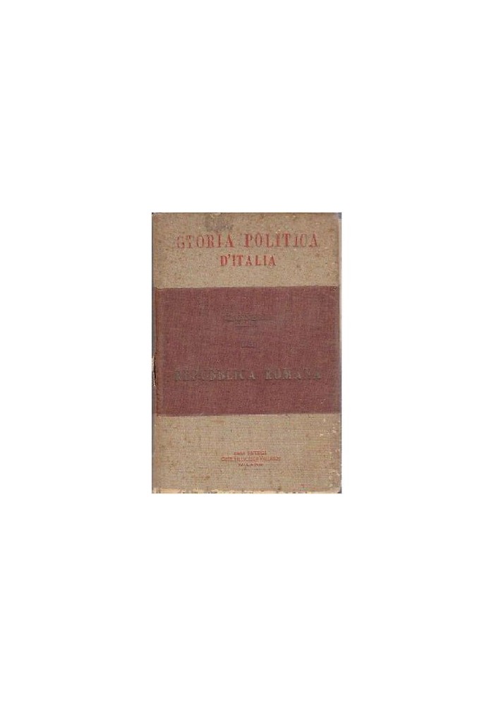 STORIA POLITICA D'ITALIA LA REPUBBLICA ROMANA di Giulio Giannelli 1937 Vallardi Libro