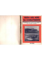 GUIDA AGLI AEREI DA COMBATTIMENTO di Giorgio Gibertini 1984 Delta Libro caccia