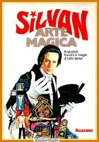 SILVAN ARTE MAGICA 1977 Rusconi Libro illusioni trucchi e magie di tutti i tempi