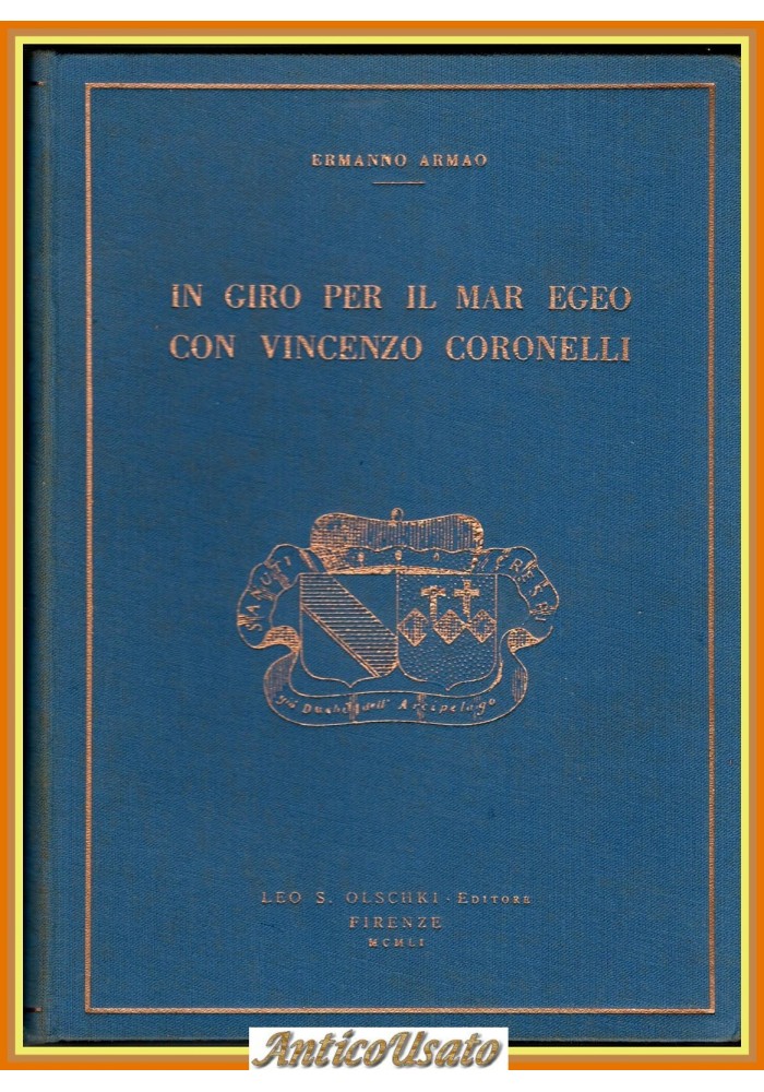 IN GIRO PER IL MARE EGEO CON VINCENZO CORONELLI di E Armao 1951 Olschki Libro
