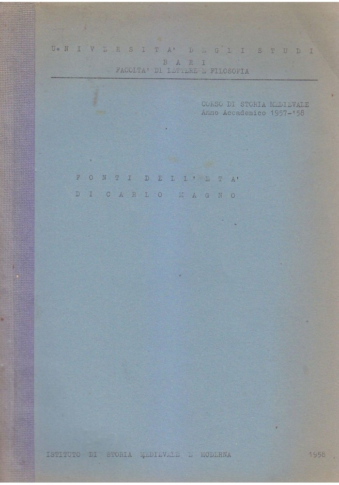 FONTI DELL’ETà DI CARLO MAGNO Gabriele Pepe 1958 istituto storia medievale Bari
