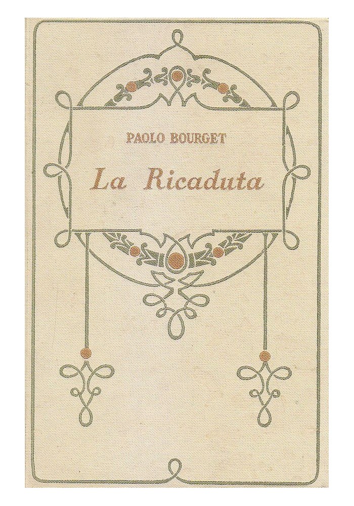 LA RICADUTA di Paolo Bourget 1932 Salani Editore libro romanzo