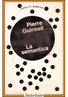 La Semantica di Pierre Guiraud 1973 Bompiani editore