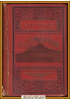 IL BEL PAESE - Antonio Stoppani 1897 Cogliati riccamente illustrato