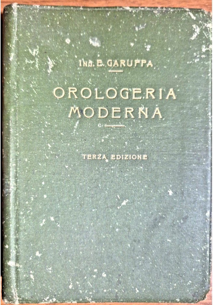 OROLOGERIA MODERNA di Egidio Garuffa 1920 Hoepli Libro Manuale Orologi