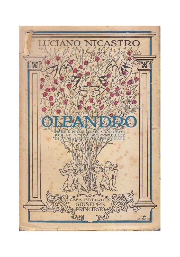 OLEANDRO volume I di Luciano Nicastro 1947 Principato ed. Prose e poesie scelte