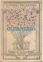 OLEANDRO volume I di Luciano Nicastro 1947 Principato ed. Prose e poesie scelte