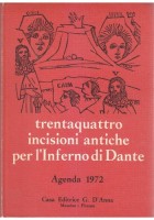 TRENTAQUATTRO INCISIONI ANTICHE PER L’INFERNO DI DANTE Agenda 1972 G. D Anna