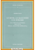 LE MUSE LE MASCHERE E IL SUBLIME Vico e la poesia di Lollini 1994 Guida Libro