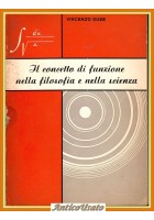 IL CONCETTO DI FUNZIONE NELLA FILOSOFIA E NELLA SCIENZA Vincenzo Duse 1968 Libro