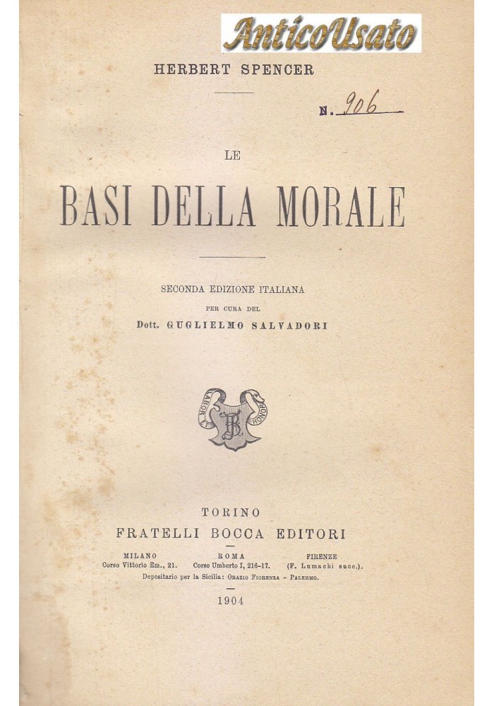 LE BASI DELLA MORALE di Herbert Spencer 1904 Fratelli Bocca Editori