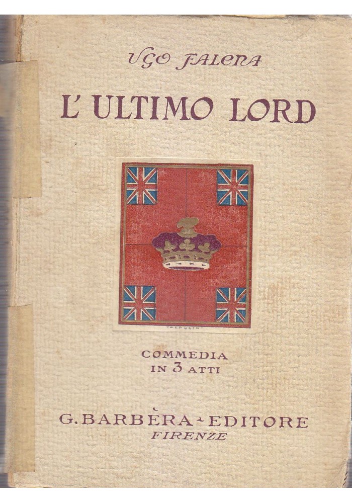 L'ULTIMO LORD commedia in 3 atti di Ugo Falena 1928 Barbera Editore