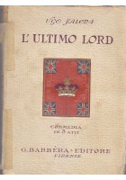 L'ULTIMO LORD commedia in 3 atti di Ugo Falena 1928 Barbera Editore