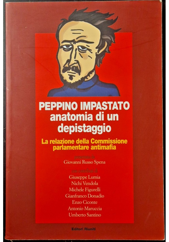 PEPPINO IMPASTATO ANATOMIA DI UN DEPISTAGGIO 2006 editori Riuniti Libro Relazione
