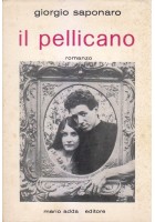 IL PELLICANO di Giorgio Saponaro 1981 Mario Adda Editore