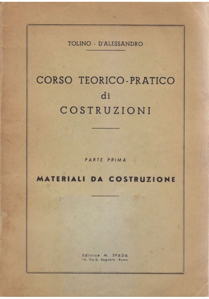 CORSO TEORICO PRATICO COSTRUZIONI PARTE I MATERIALI DA COSTRUZIONI 1959 Tolino