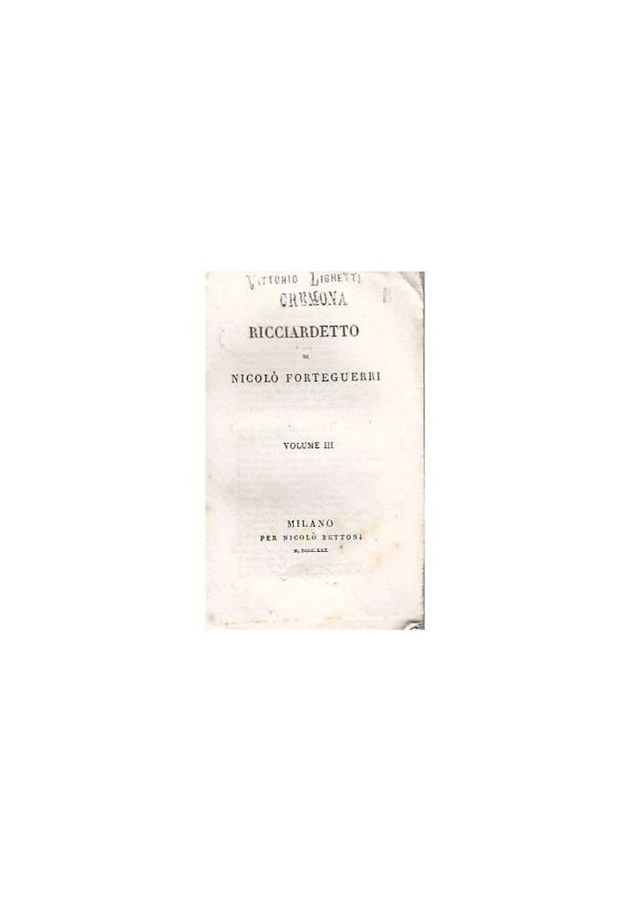 RICCIARDETTO VOLUME 3 di Niccolò Forteguerri 1830 Nicolò Bettoni editore