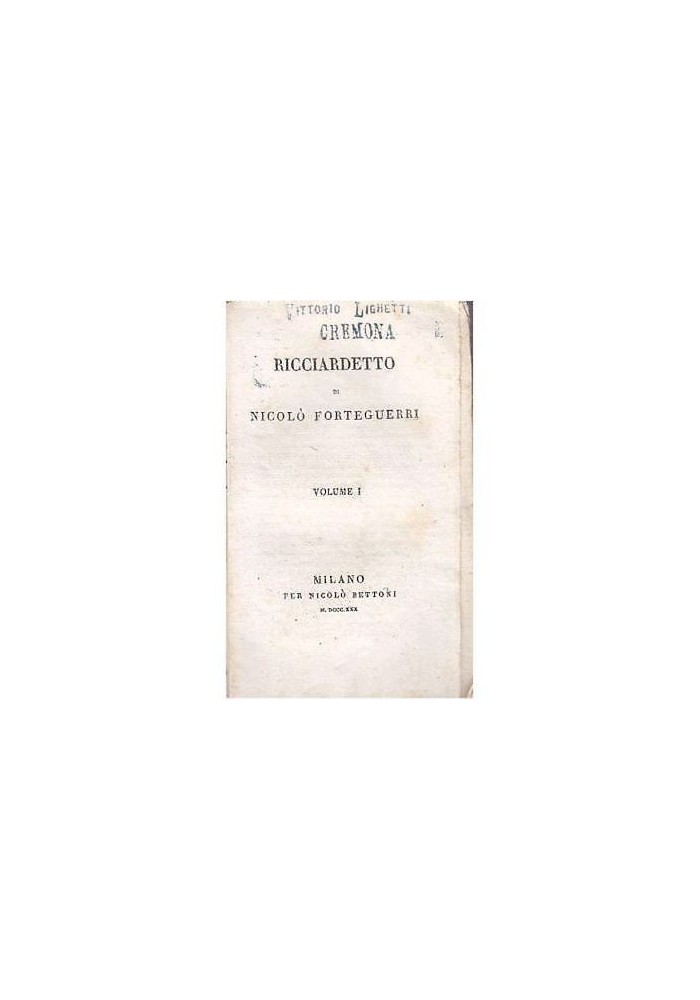 RICCIARDETTO VOLUME 1 di Niccolò Forteguerri 1830 Nicolò Bettoni editore
