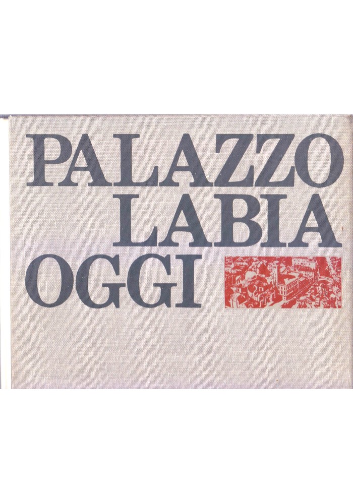 PALAZZO LABIA OGGI di Bruno Molajoli Angelo Scattolin Pasquale Rotondi 1970 ERI