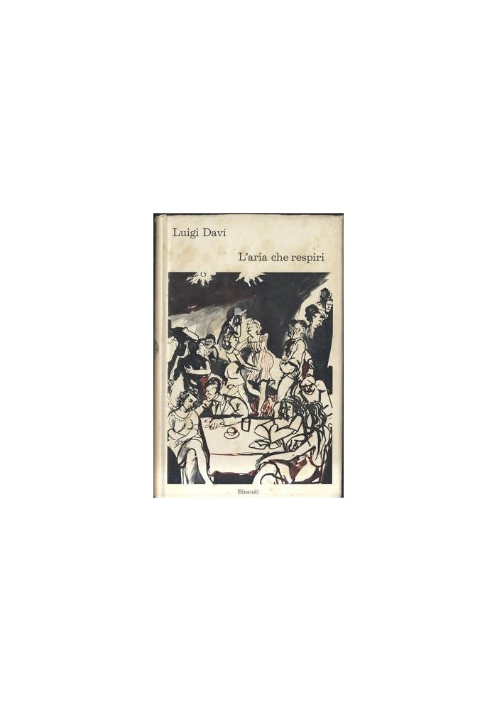 L'ARIA CHE RESPIRI di Luigi Davì 1963 Einaudi coralli I edizione libro