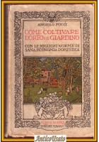 COME COLTIVARE L'ORTO E IL GIARDINO di Angiolo Pucci 1924 Hoepli libro Massaia