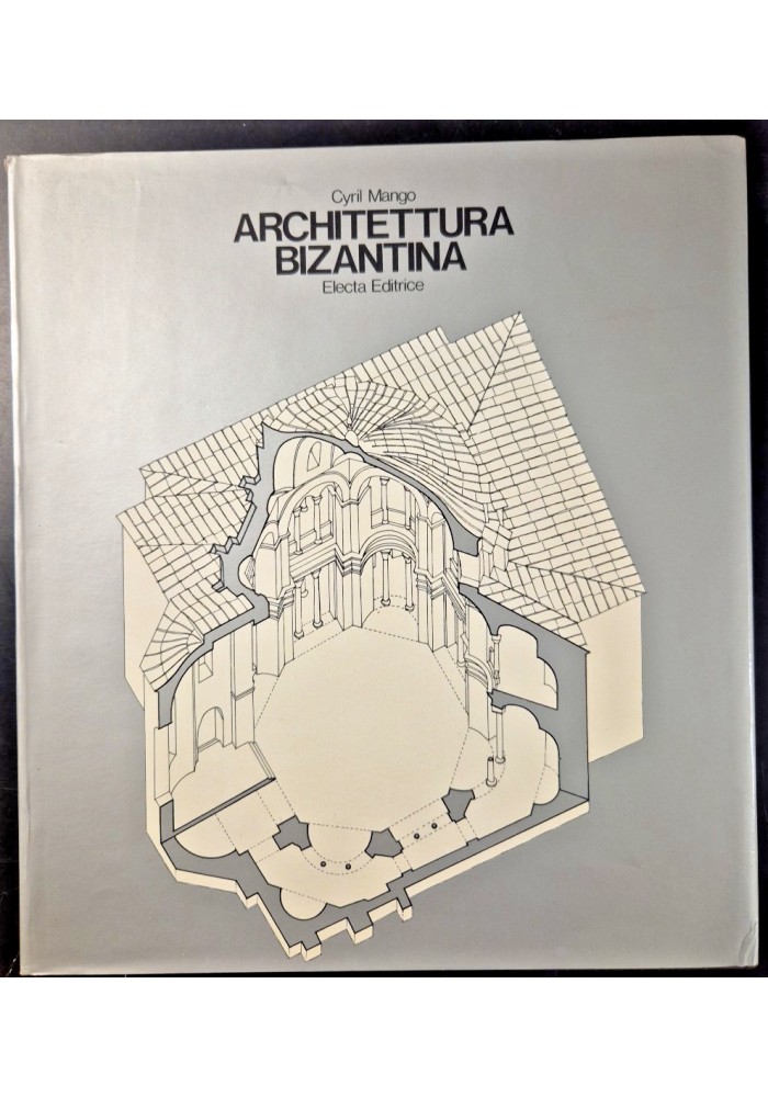 ARCHITETTURA BIZANTINA di Cyril Mango 1974 Electa Libro edizione numerata