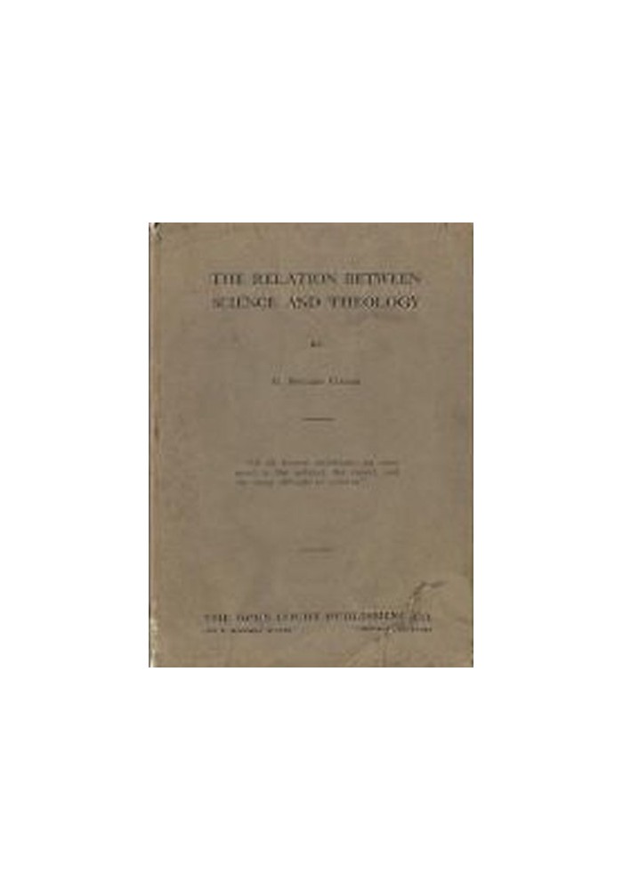 THE RELATION BETWEEN SCIENCE THEOLOGY C. Stuart Gager The open court publishing