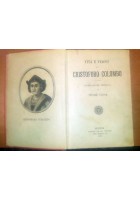 VITA E VIAGGI DI CRISTOFORO COLOMBO Cesare Causa 1892 Salani Francesco Zanolini