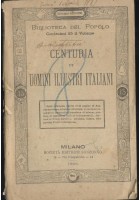 CENTURIA DEGLI UOMINI ILLUSTRI ITALIANI - Sonzogno biblioteca del popolo 1896