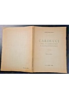 CARDUCCI TRA CLASSICISMO E ROMANTICISMO di Rosario Scotti 1950 Libro autografato