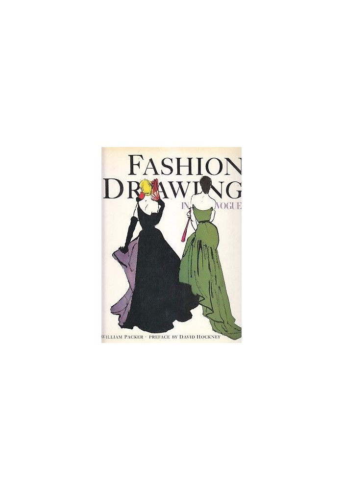 FASHION DRAWING IN VOGUE di William Packer 1989 Thames and Hudson ILLUSTRATO