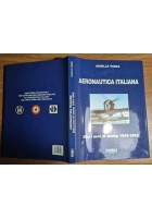 AERONAUTICA ITALIANA Di Achille Vigna 10 anni storia 1943 1952 libro Albertarell