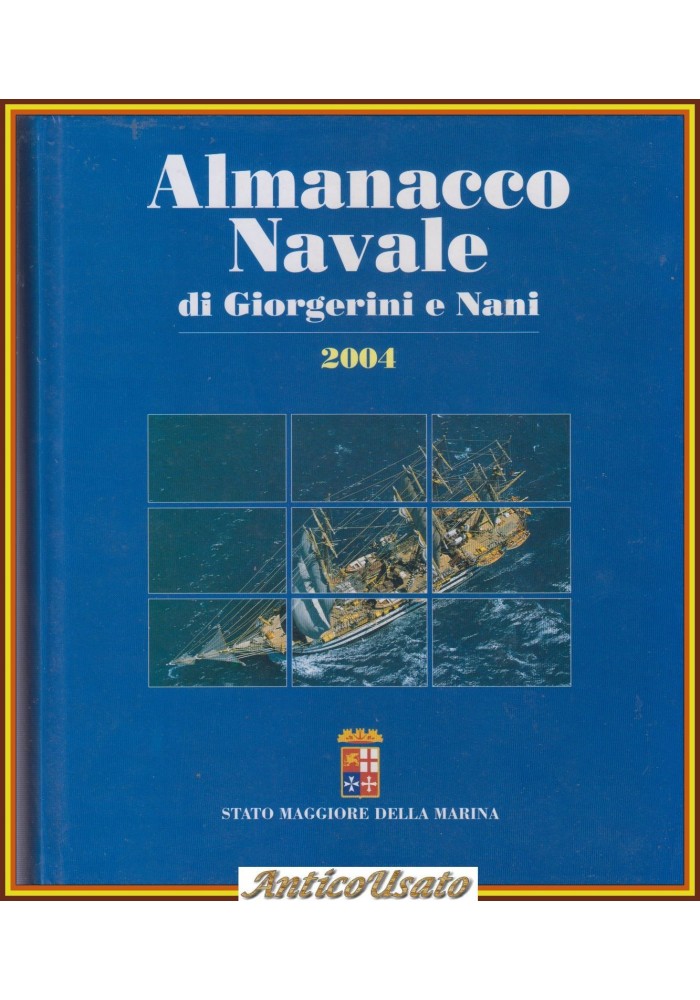 ALMANACCO NAVALE di Giorgerini e Nani 2004 Stato maggiore della Marina Libro