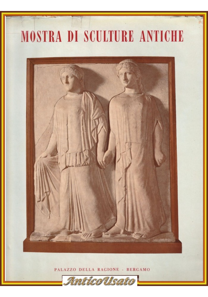 MOSTRA DI SCULTURE ANTICHE dal XV secolo avanti Cristo al 15 ° dopo Libro mostra