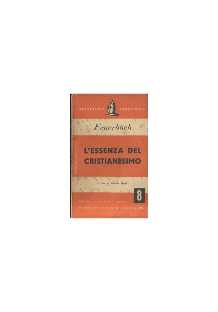 L'ESSENZA DEL CRISTIANESIMO di Feuerbach 1949 Feltrinelli libro filosofia